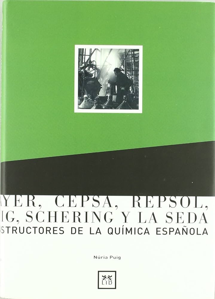 Bayer, Cepsa, Repsol, Puig, Schering y La Seda. 9788488717597