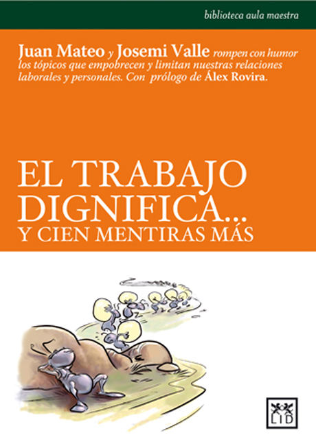El trabajo dignifica.... 9788488717856