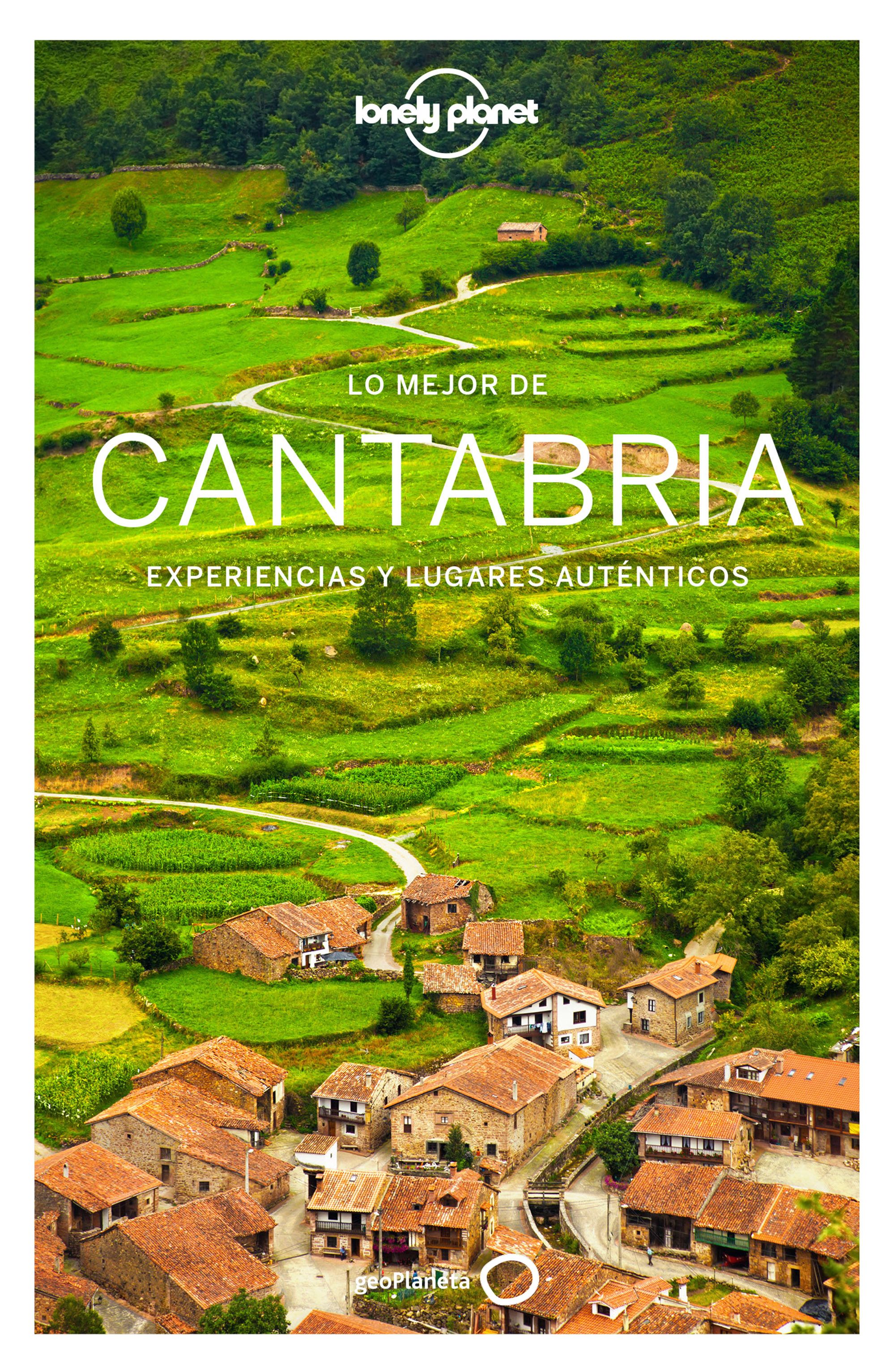 Lo mejor de Cantabria: experiencias y lugares auténticos. 9788408207801