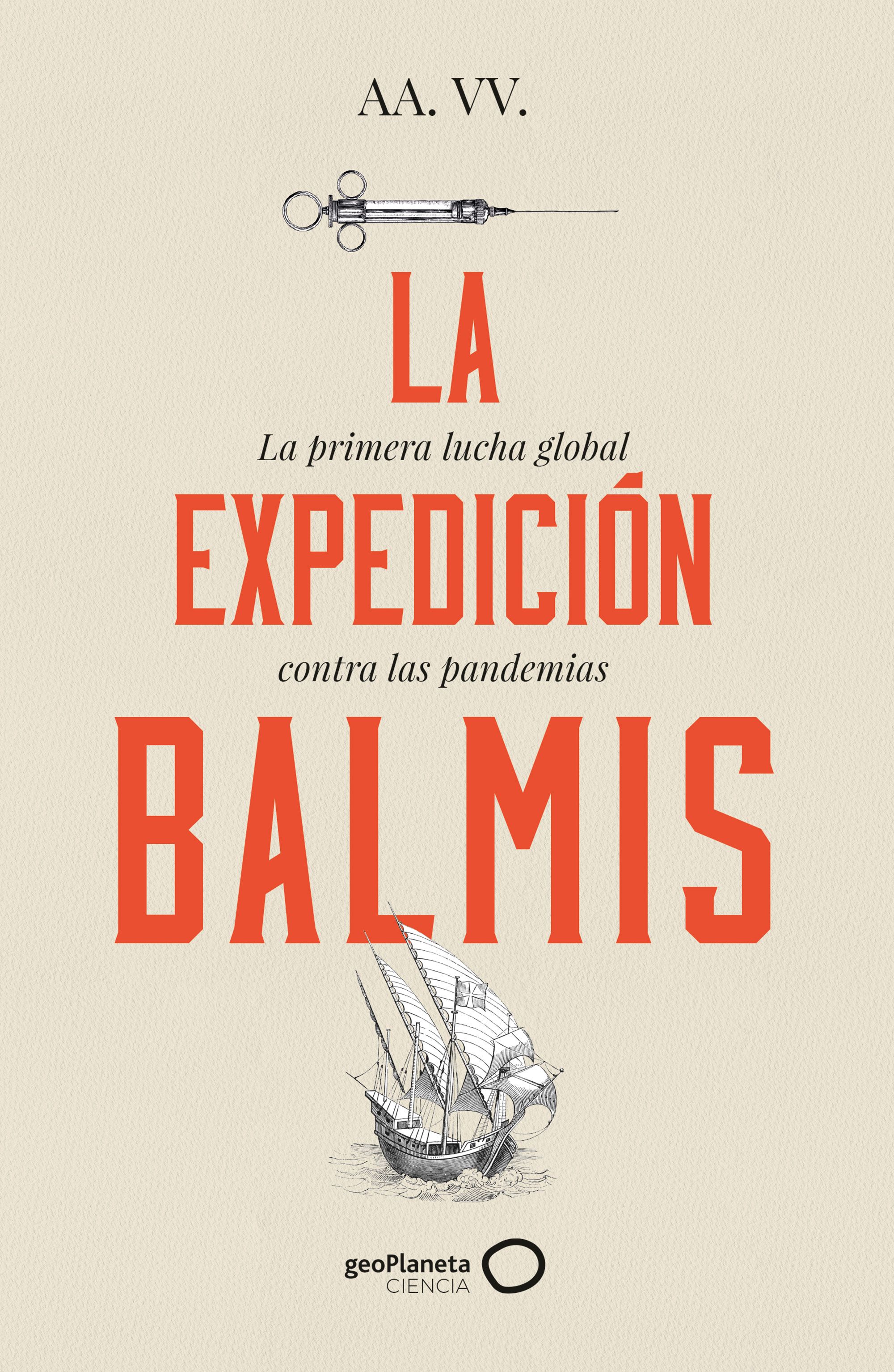 La expedición Balmis. 9788408257806