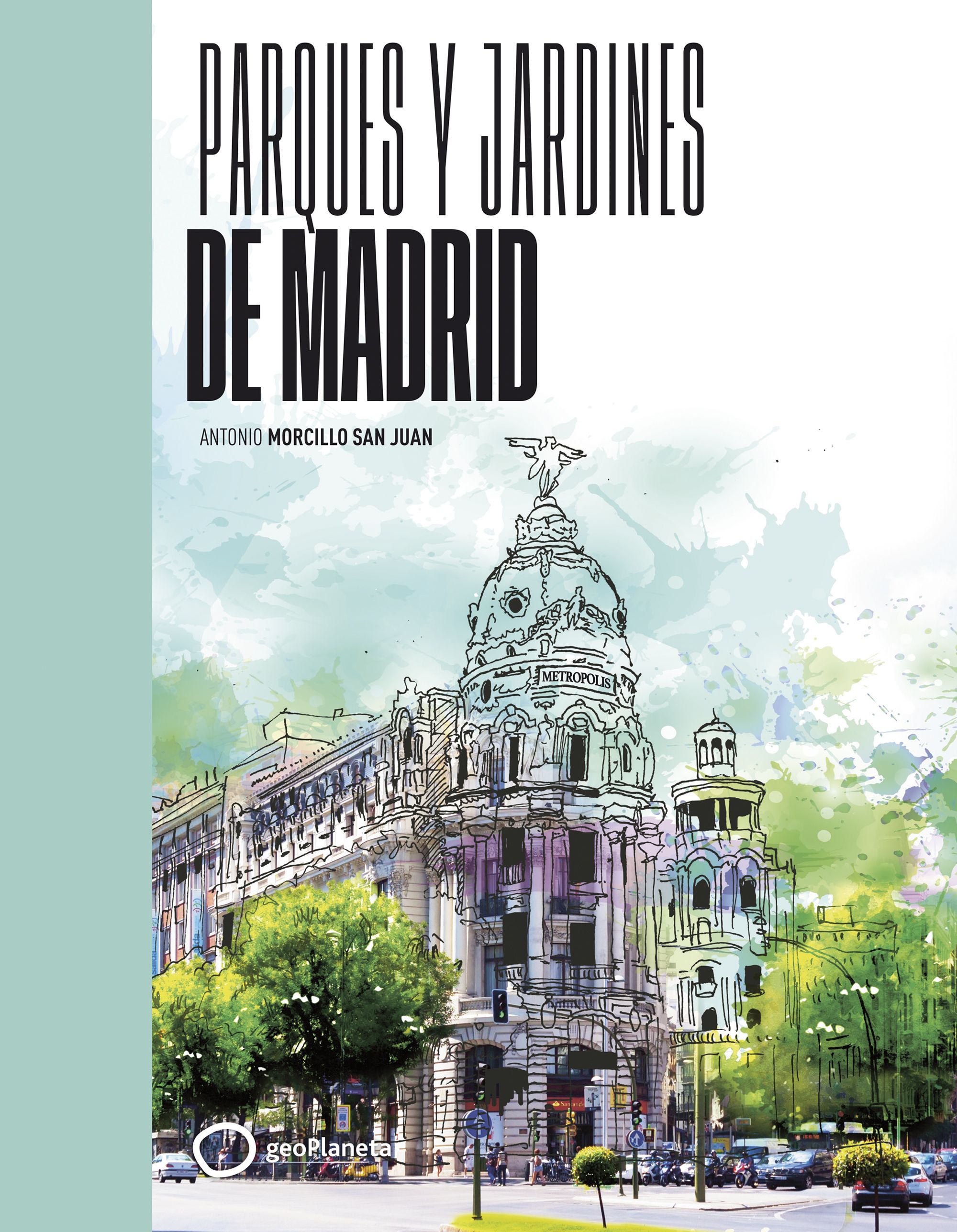 Parques y jardines de Madrid. 9788408258087