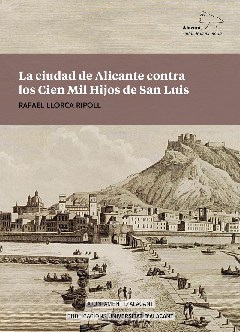 La ciudad de Alicante contra los Cien Mil Hijos de San Luis. 9788413021409