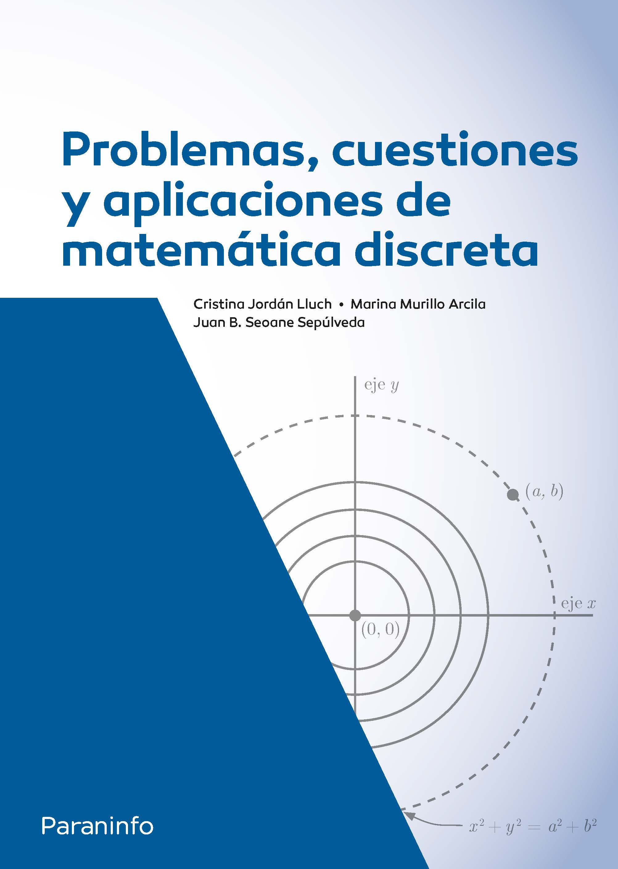 Problemas, cuestiones y aplicaciones de matemática discreta. 9788413661322