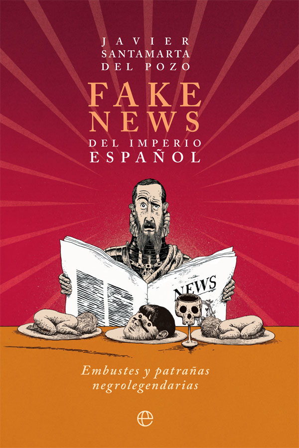 Fake news del Imperio Español. 9788413841229