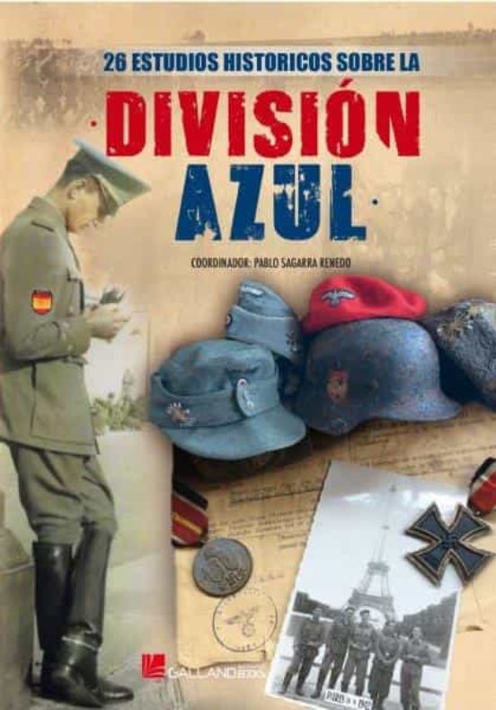 26 estudios históricos sobre la División Azul. 9788417816650
