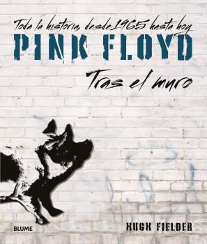 Pink Floyd. Tras el muro. 9788418725463