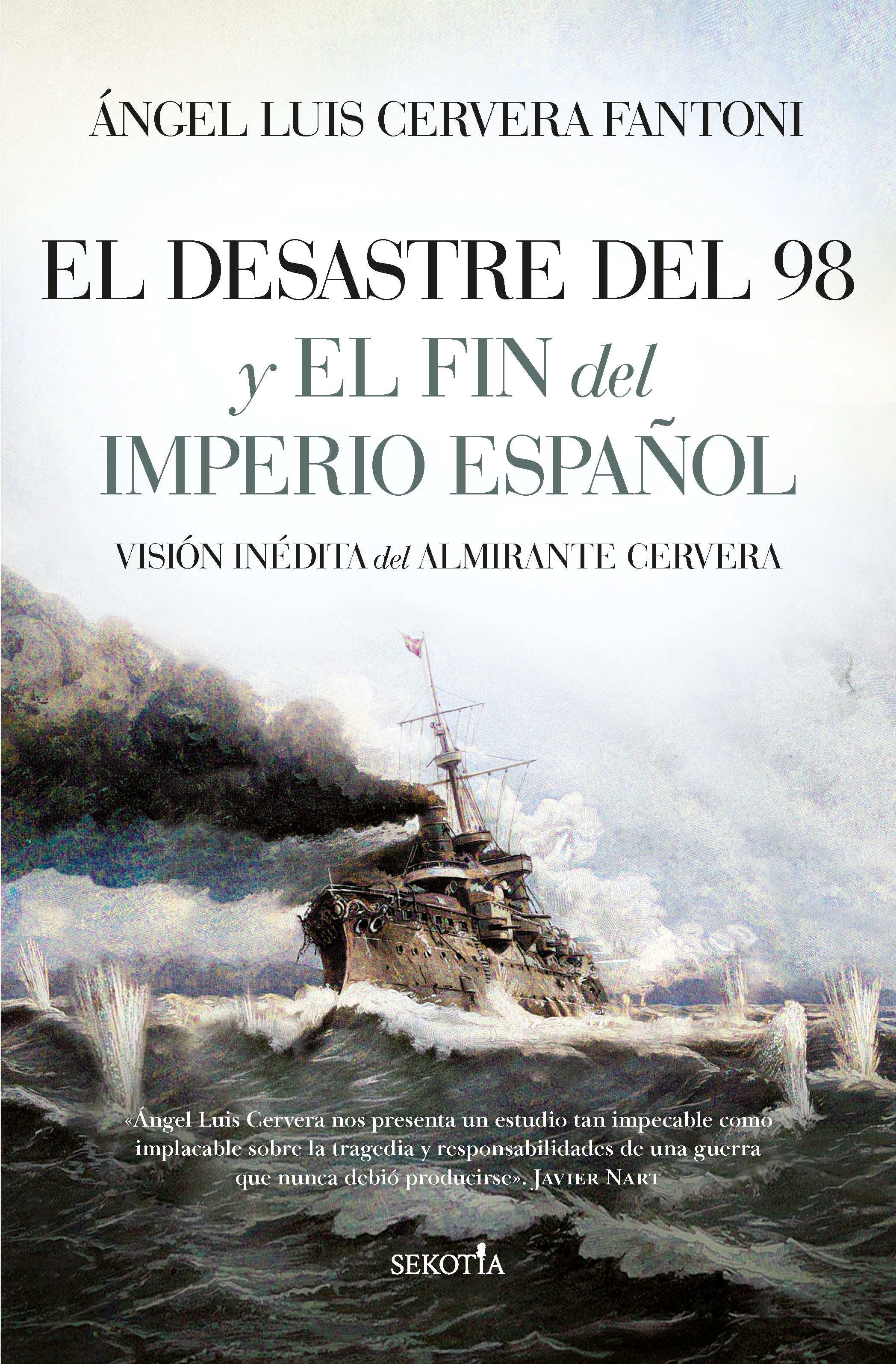 El Desastre del 98 y el fin del Imperio español. 9788418757457