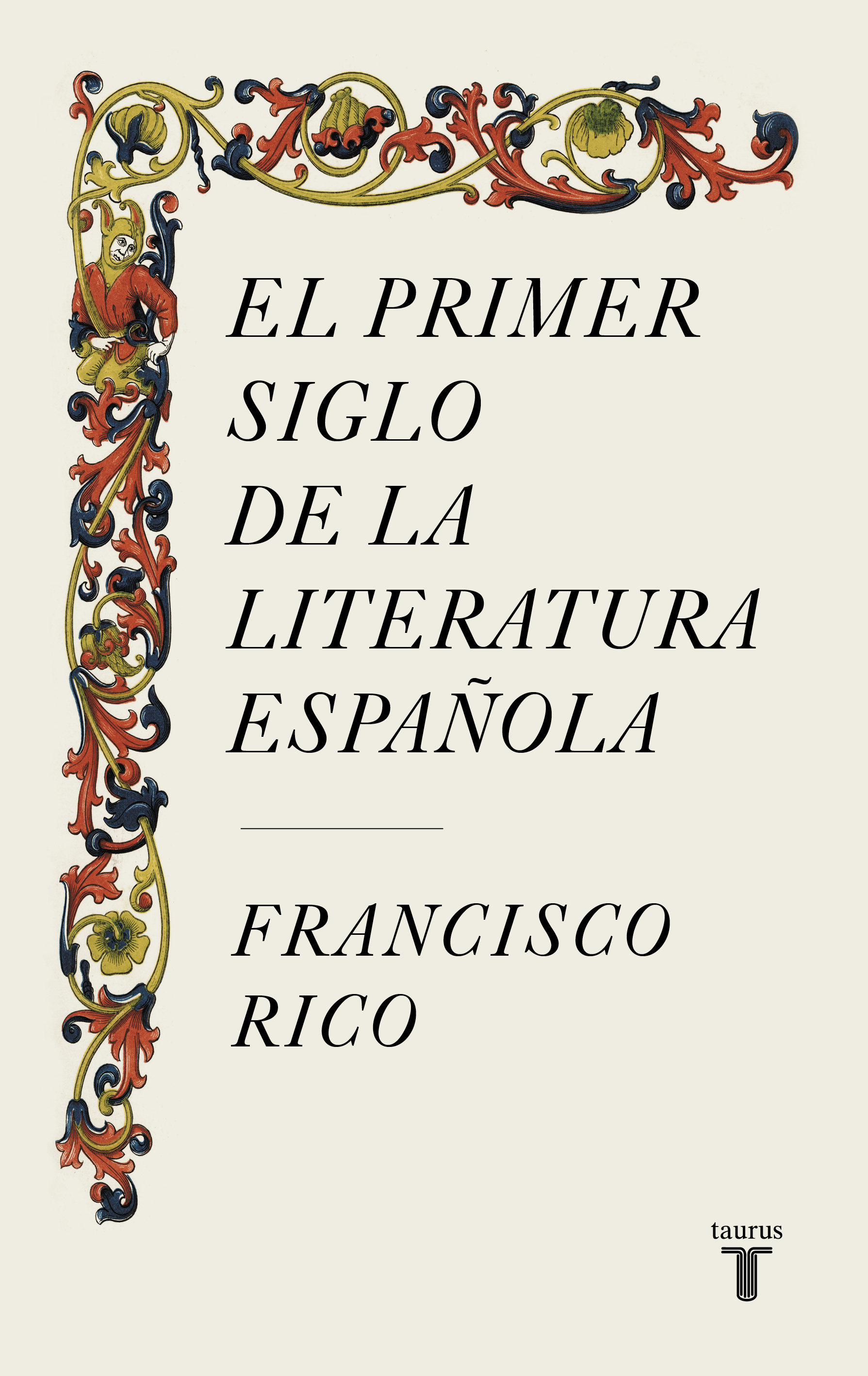 El primer siglo de la Literatura Española. 9788430624980