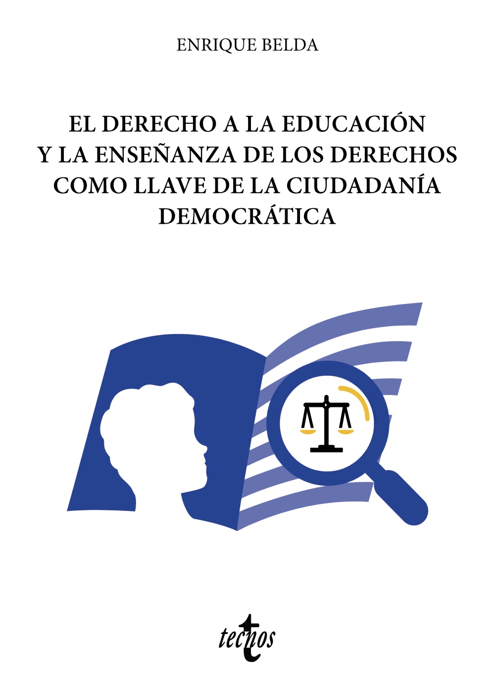 El derecho a la educación y la enseñanza de los derechos como llave de la ciudadanía democrática. 9788430984480