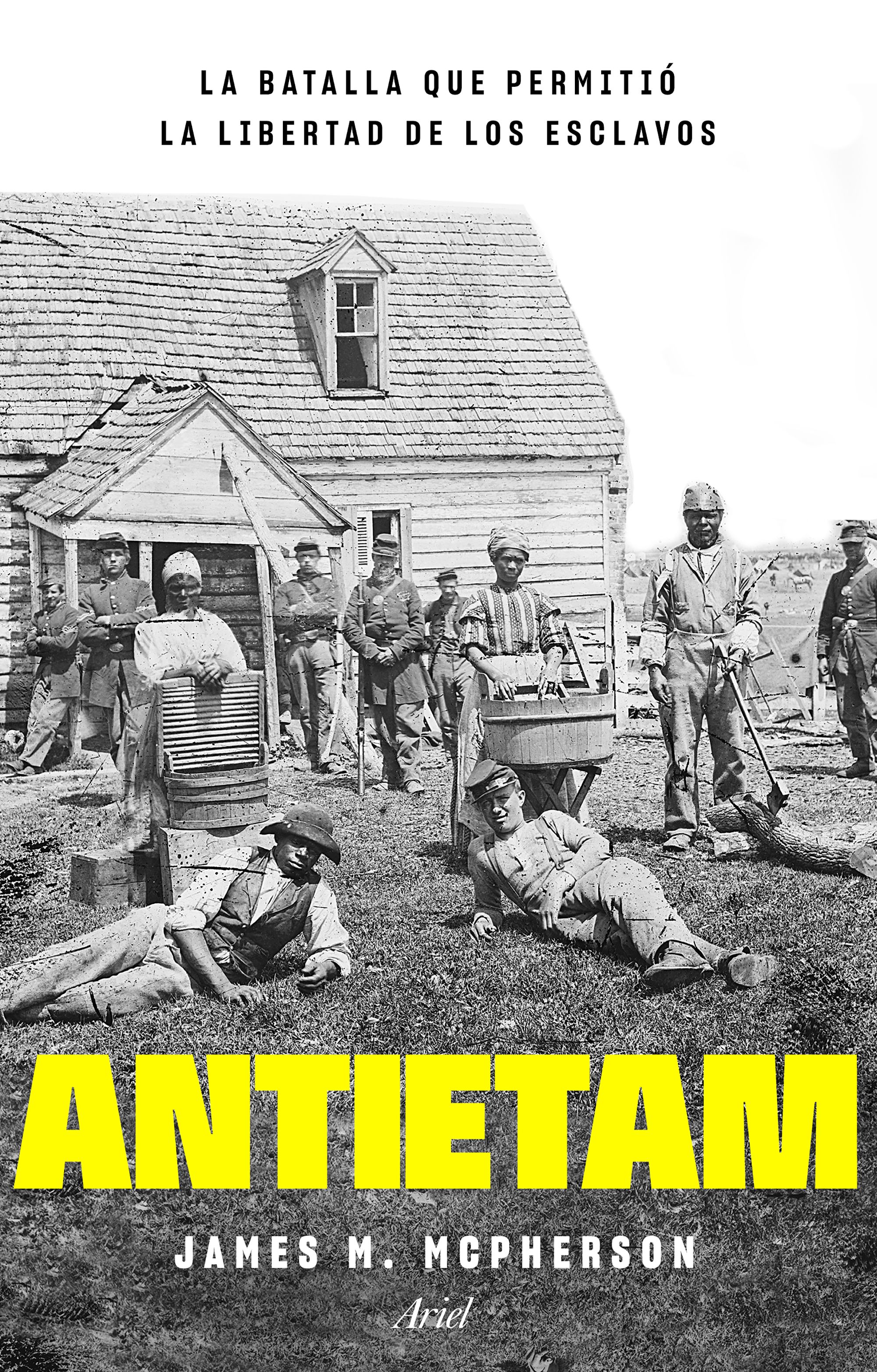 Antietam, la batalla que permitió la libertad de los esclavos. 9788434433816