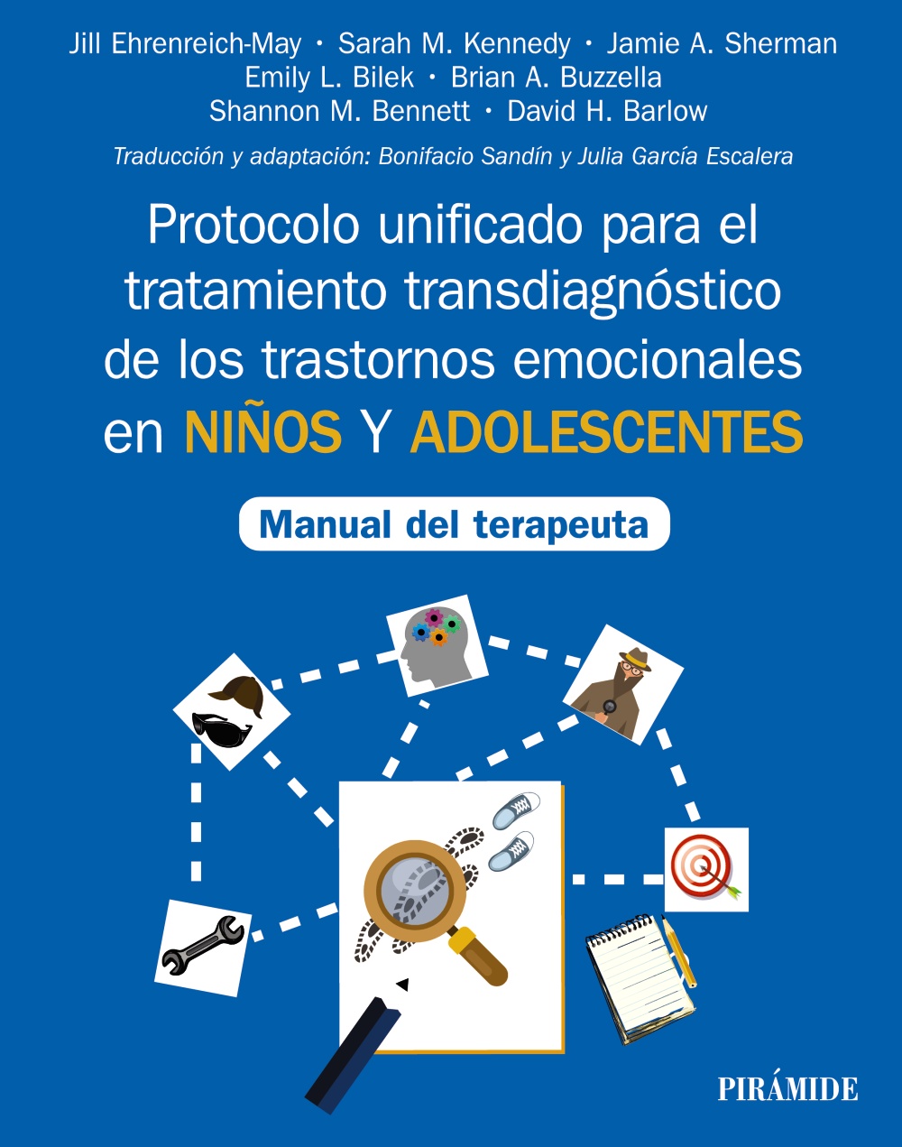 Protocolo unificado para el tratamiento transdiagnóstico de los trastornos emocionales en niños y adolescentes. 9788436845556