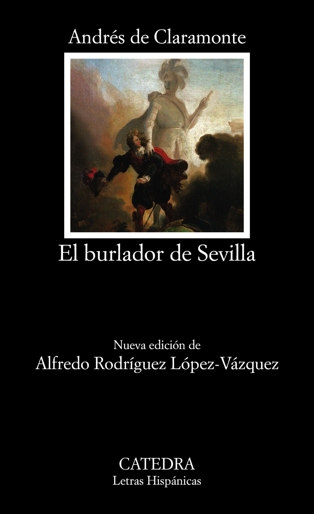 El burlador de Sevilla o El convidado de piedra. 9788437643823