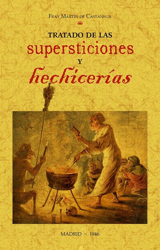 Tratado de las Supersticiones y Hechicerías. 9788490016664