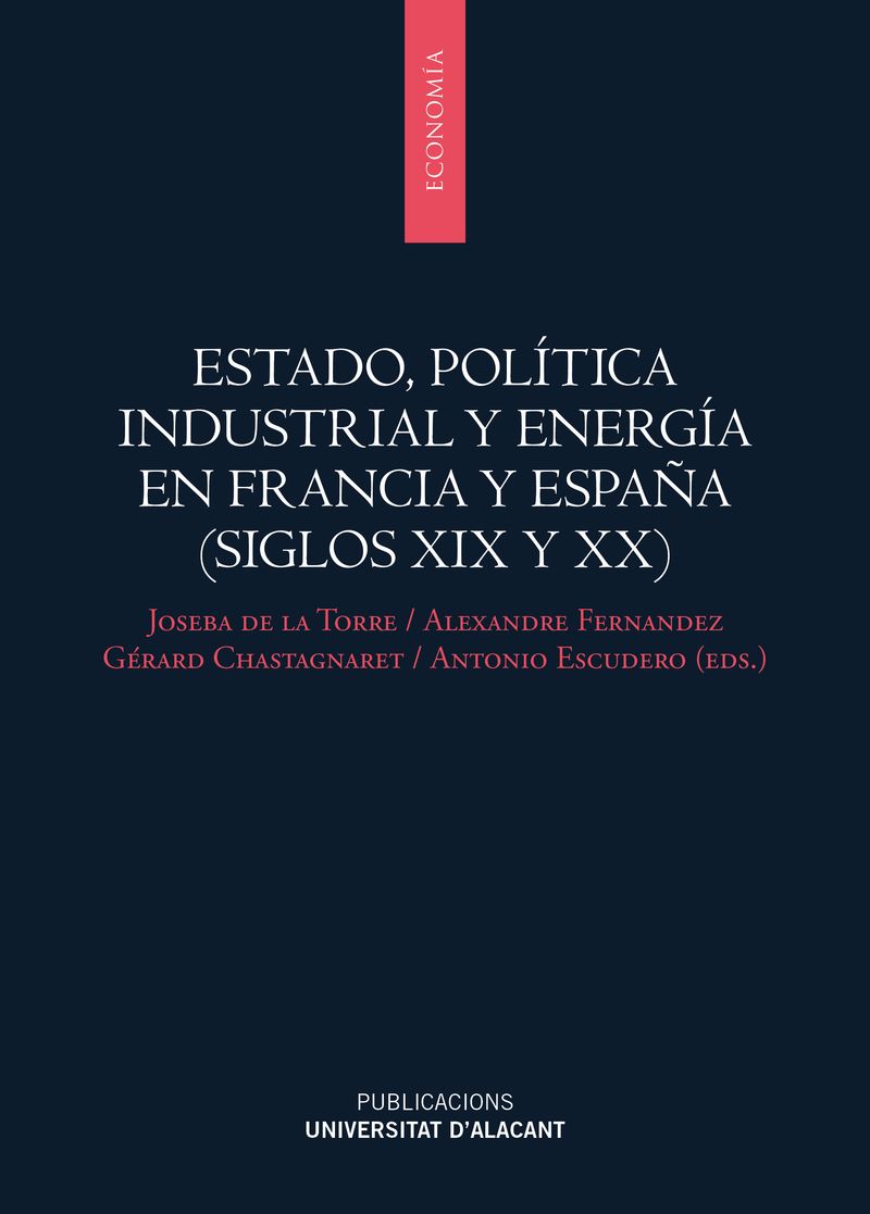Estado, política industrial y energía en Francia y España . 9788497177160